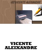 VICENTE ALEIXANDRE